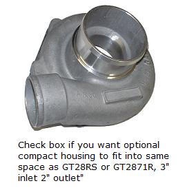 Check if you want optional  Compressor Housing 3" inlet and 2." outlet